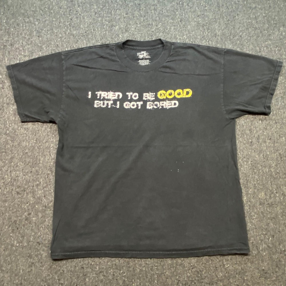 Ink Inc I Tried To Be Good Graphic TShirt Sz XL Mens Black Grunge Slogan‎ Tee